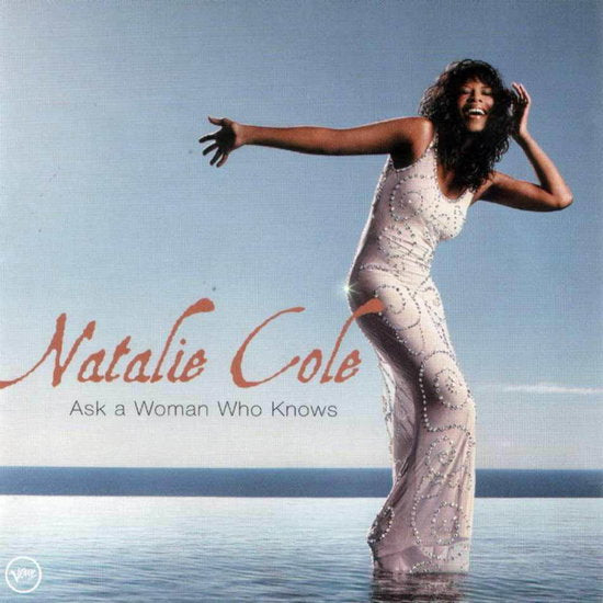 COLE,NATALIE - ASK A WOMAN WHO KNOWS