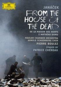BOULEZ / MAHLER CHAMBER ORCH - JANACEK: FROM THE HOUSE OF THE DEAD