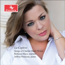 Hays,rebecca; Jeffrey Peterson - La Captive - Songs Of Charles Marie Widor
