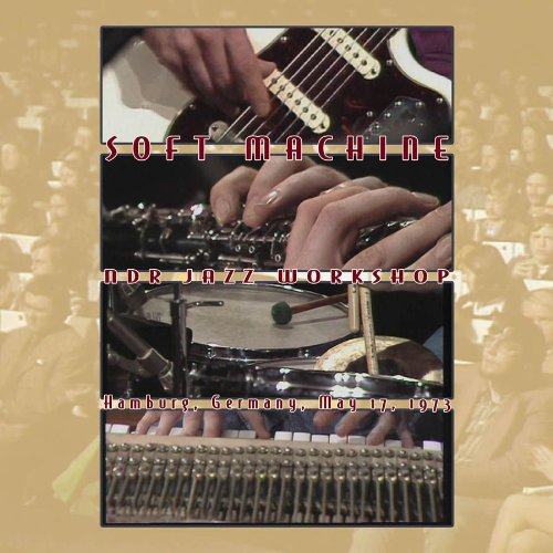 SOFT MACHINE - NDR JAZZ WORKSHOP HAMBURG GERMANY 1973