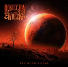 Robert Jon & The Wreck - Red Moon Rising