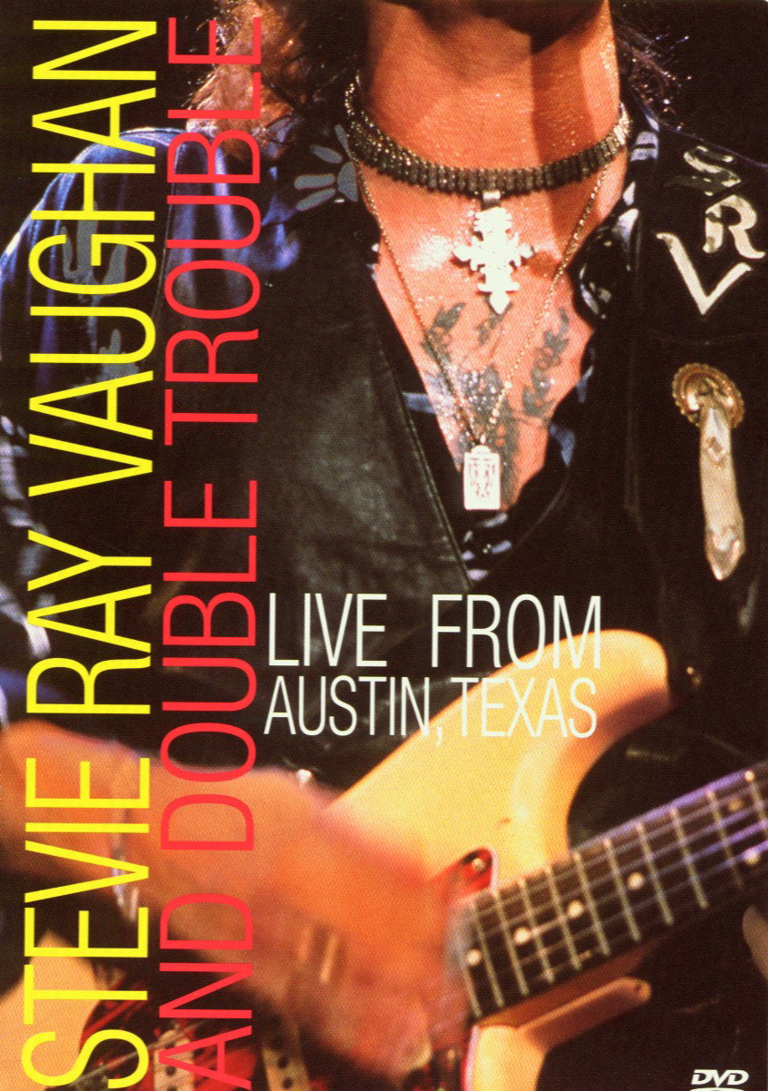 VAUGHAN STEVIE RAY & DOUBLE TROUBLE - LIVE FROM AUSTIN TEXAS