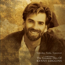 Loggins,kenny - Yesterday Today Tomorrow: Greatest Hits