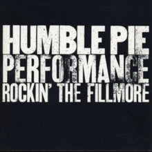 Humble Pie - Rockin Fillmore