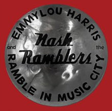 Harris,emmylou & The Nash Ramblers - Ramble In Music City: The Lost Concert (1990)