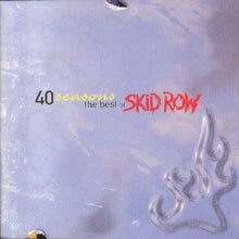 Skid Row - Forty Seasons-best Of