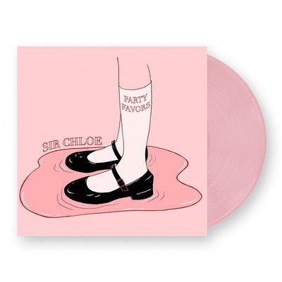 SIR CHLOE - PARTY FAVORS (BABY PINK VINYL)