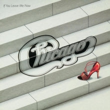 Chicago - If You Leave Me Now & Other Hits