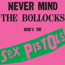 Sex Pistols - Never Mind The Bollocks: Here's The Sex Pistols