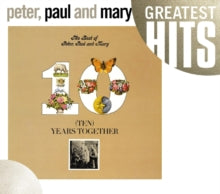 Peter, Paul & Mary - Ten Years Together: Best Of