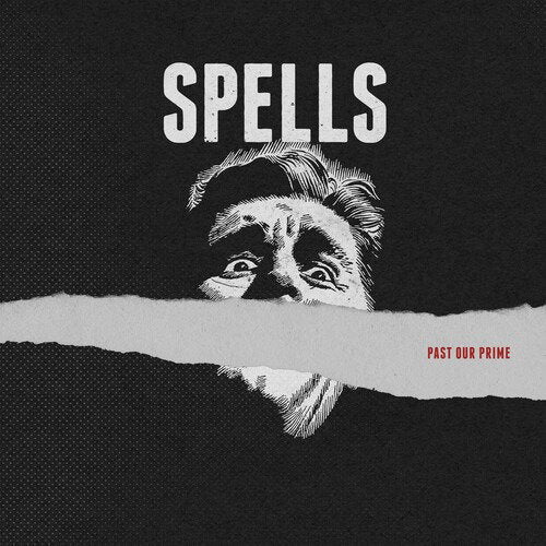 SPELLS - PAST OUR PRIME