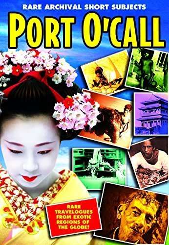 PORT O'CALL: RARE ARCHIVAL SHORT SUBJECTS