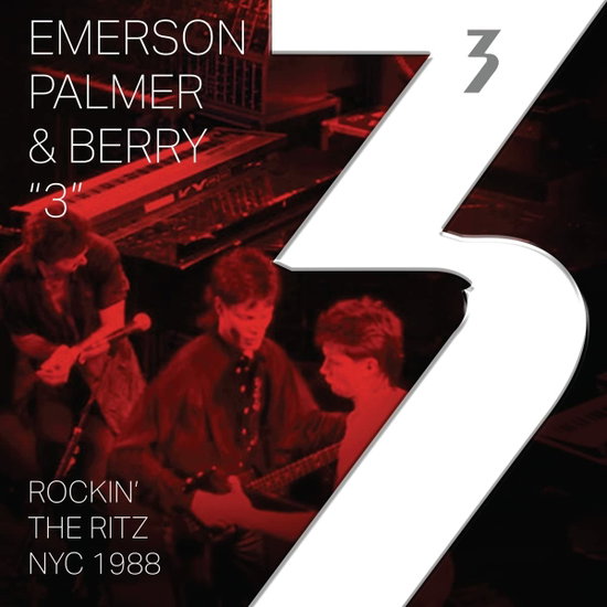 EMERSON,PALMER & BERRY - 3: ROCKIN' THE RITZ NYC 1988