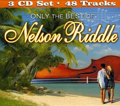 RIDDLE NELSON - ONLY THE BEST OF NELSON RIDDLE (3-CD)