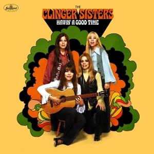 CLINGER SISTERS - HAVIN A GOOD TIME (2LP)