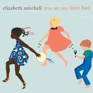 MITCHELL,ELIZABETH - YOU ARE MY LITTLE BIRD