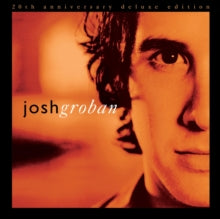Groban,josh - Closer (20th Anniversry/Deluxe/2cd)