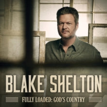 Shelton,blake - Fully Loaded: God's Country