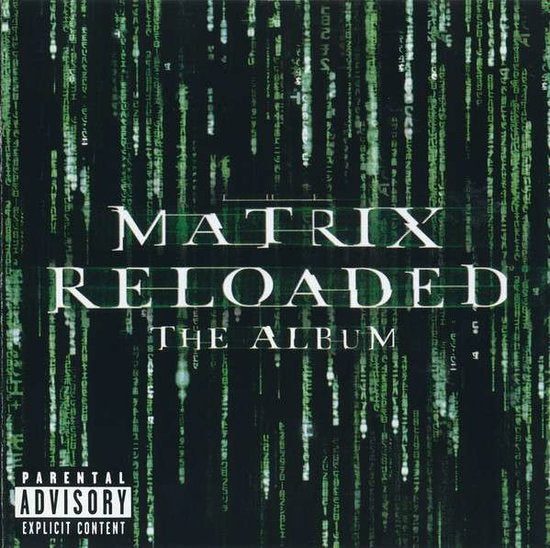 VARIOUS ARTISTS - MATRIX RELOADED (MUSIC FROM & INSPIRED BY THE MOTION PICTURE)