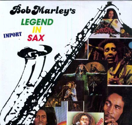 SCHRELL,STEVE - BOB MARLEY'S LEGEND IN SAX