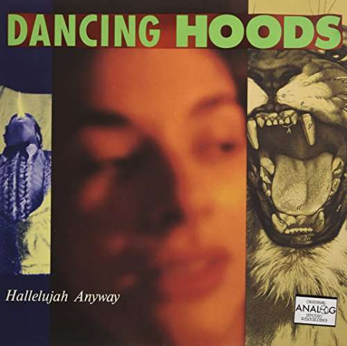 DANCING HOODS - HALLELUJAH ANYWAY