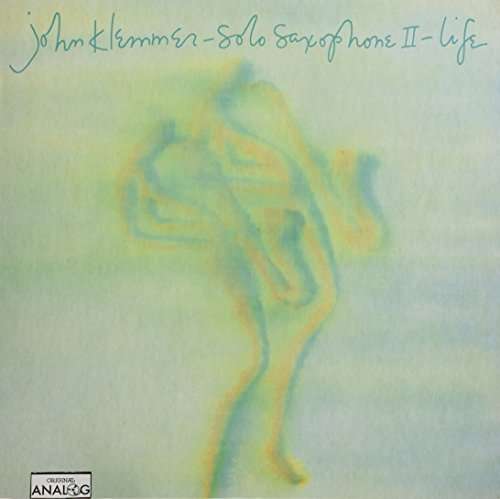 KLEMMER JOHN - SOLO SAXOPHONE II - LIFE