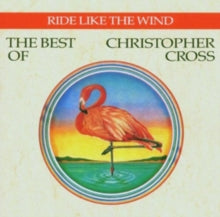 Cross,christopher - Ride Like The Wind - The Best