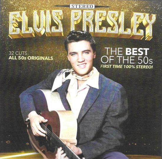 PRESLEY,ELVIS - BEST OF THE 50S-32 CUTS-ALL 50S ORIGINALS-FIRST TIME 100% STEREO