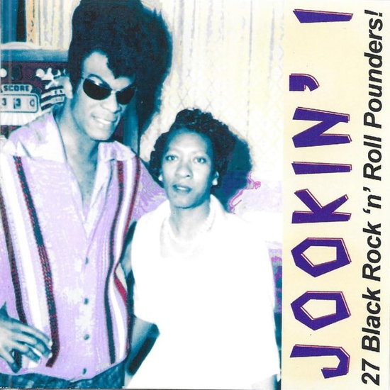 VARIOUS ARTISTS - JOOKIN!-27 BLACK ROCK N ROLL POUNDERS!