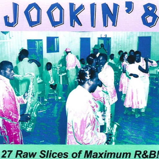 VARIOUS ARTISTS - JOOKIN 8-27 RAW SLICES OF MAXIMUM R&B!