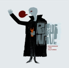 Rogue Wave - Descended Like Vultures