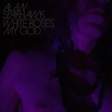 Sparhawk,alan - White Roses My God (color Vinyl)