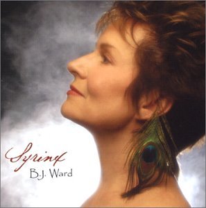 WARD,B.J. - SYRINX: VOICE OF THE SONGBIRD