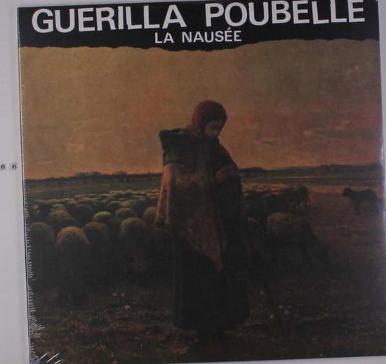 GUERILLA POUBELLE - LA NAUSEE