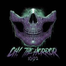 Oh! The Horror - 1692 (orange W/ Red & Black Splatter Vinyl)