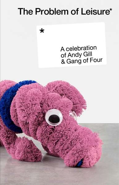 VARIOUS ARTISTS - PROBLEM OF LEISURE: A CELEBRATION OF ANDY GILL & GANG OF FOUR