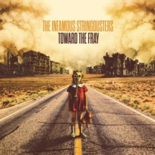 Infamous Stringdusters - Toward The Fray (2lp)