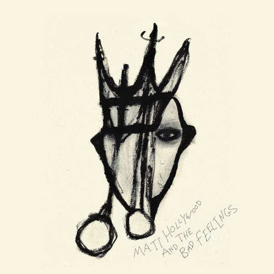 MATT HOLLYWOOD & THE BAD FEELINGS - MATT HOLLYWOOD & THE BAD FEELINGS