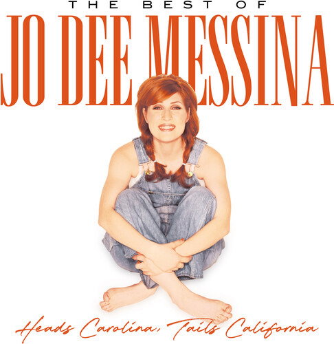 MESSINA,JO DEE - HEADS CAROLINA, TAILS CALIFORNIA: THE BEST OF JO DEE MESSINA