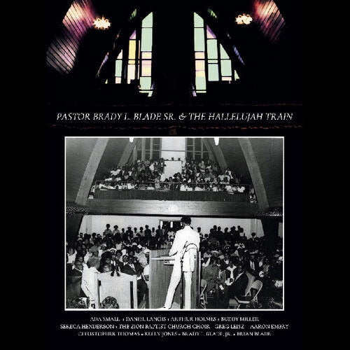 PASTOR BRADY L. BLADE, SR. & THE HALLELUJAH TRAIN - PASTOR BRADY L. BLADE, SR. & THE HALLELUJAH TRAIN (DELUXE) (2CD)