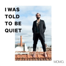 Momo. - I Was Told To Be Quiet (yellow Vinyl)