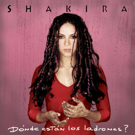 SHAKIRA - DONDE ESTAN LOS LADRONES