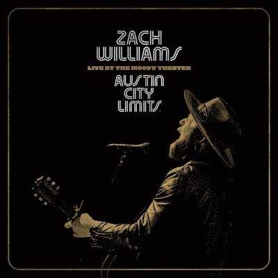 WILLIAMS,ZACH - AUSTIN CITY LIMITS LIVE AT THE MOODY THEATER