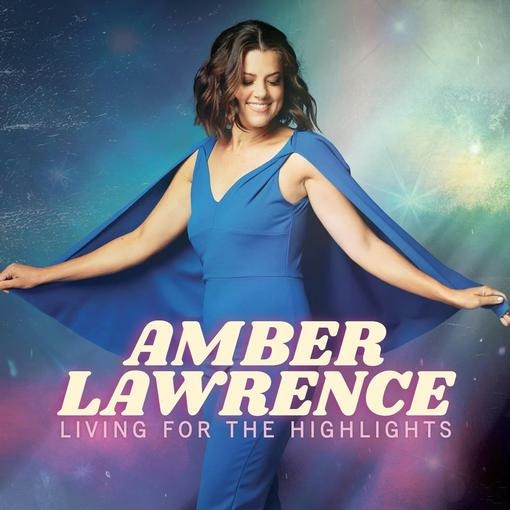 LAWRENCE,AMBER - LIVING FOR THE HIGHLIGHTS