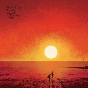 VARIOUS ARTISTS - PAUL HILLERY PRESENTS WE ARE THE CHILDREN OF THE SETTING SUN (3LP)