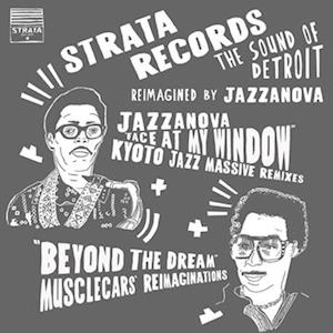 JAZZANOVA - FACE AT MY WINDOW (KYOTO JAZZ MASSIVE REMIXES) / BEYOND THE DREAM (MUSCLECARS' REIMAGINATIONS)