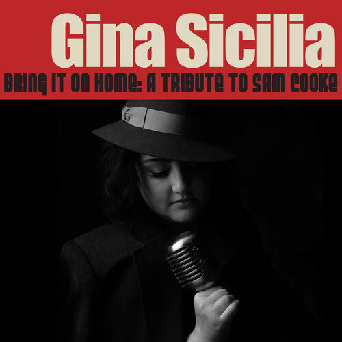 SICILIA,GINA - BRING IT ON HOME: A TRIBUTE TO SAM COOKE