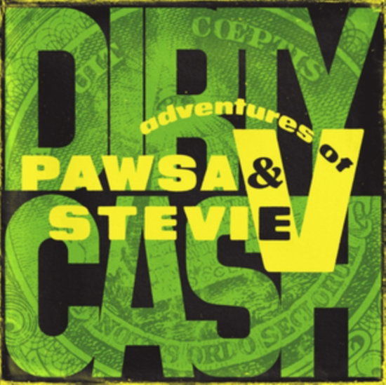PAWSA & ADVENTURES OF STEVIE V - DIRTY CASH (MONEY TALKS) (HIGH FASHION MUSIC / ALTRA MODA)