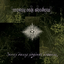 Wicca Phase Springs Eternal - Mossy Oak Shadow (first Run Club Exclusive) (ponds Of Romance Vinyl)