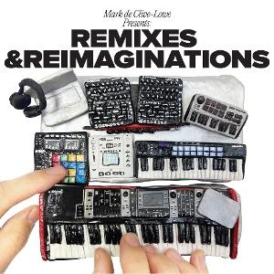 DE CLIVE-LOWE,MARC - MARK DE CLIVE-LOWE PRESENTS REMIXES & REIMAGINATIONS (2LP)